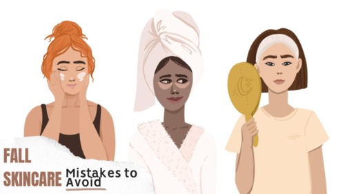 Fall Skincare Mistakes to Avoid